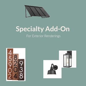 May include: A set of three black exterior light fixtures, a black awning, and a wooden sign with the numbers 459024, 82038, and 99038. Specialty Add-On for Exterior Renderings.