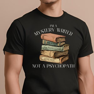 Mystery Writer Unisex Shirt for Writers | Funny Shirts | Funny Author Shirt | Men's Shirt | Women's Shirt | Tee Shirt | Tshirt