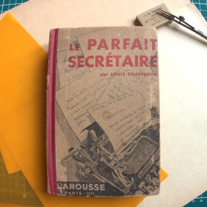 La secretaria perfecta, de Louis CHAFFURIN, Larousse, París VIe, 1932 antiguo libro francés papel viejo técnica de escritura papel amarillento