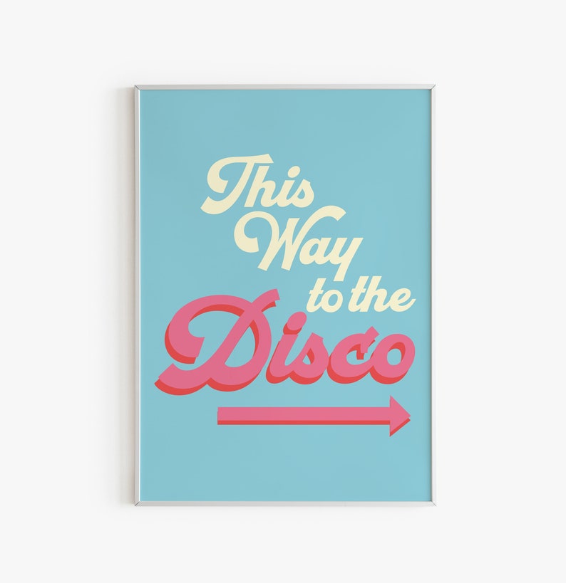 This Way to the Disco Print Disco Poster Colourful Quote Etsy UK