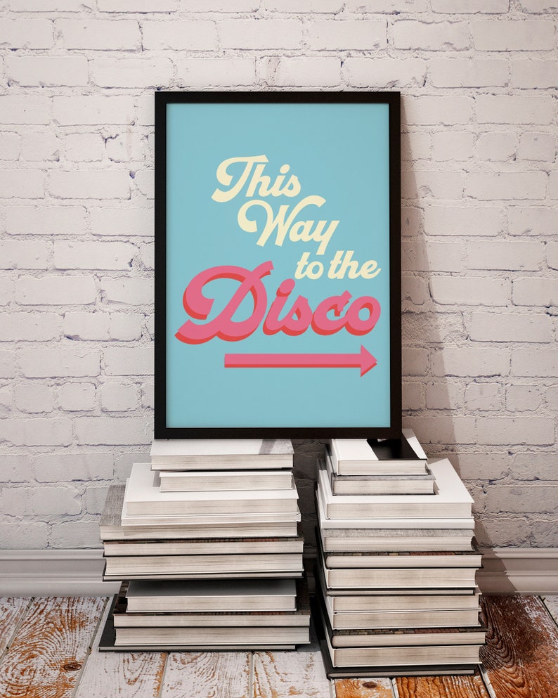 This Way to the Disco Print Disco Poster Colourful Quote Etsy UK