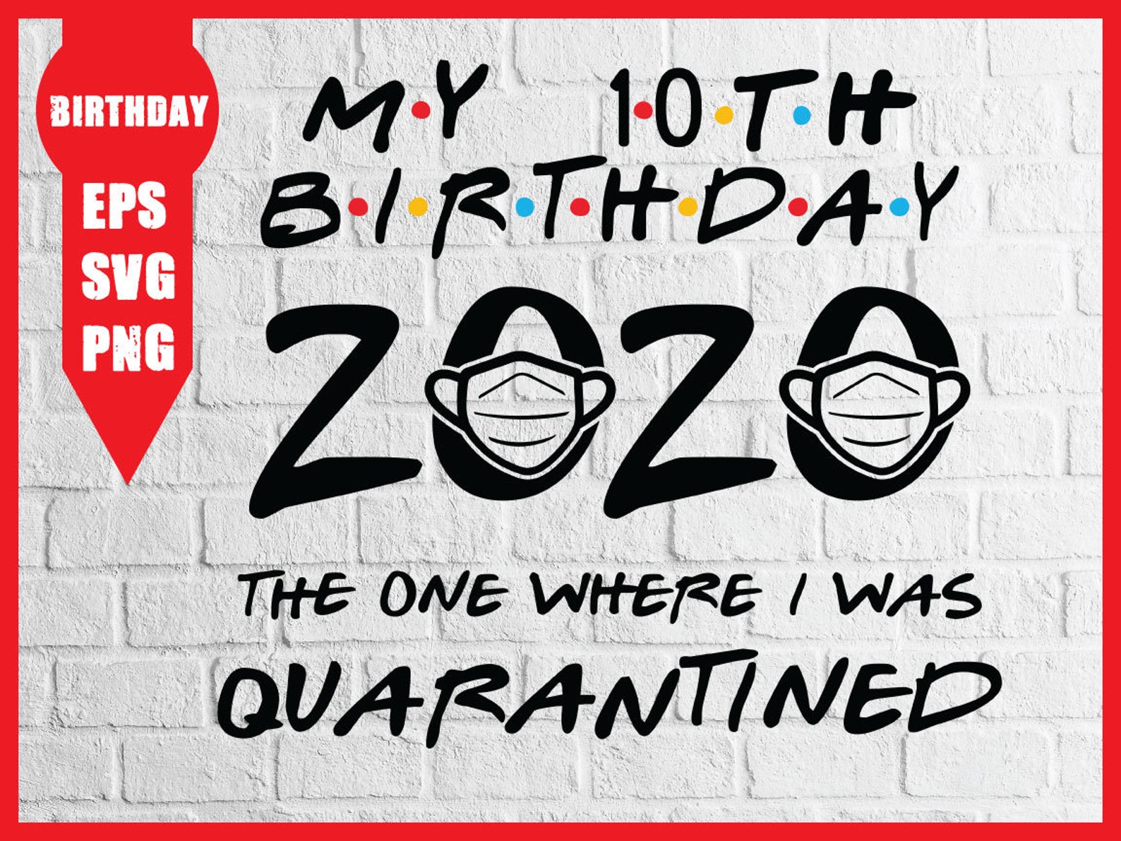 Free Free 315 Friends Birthday Quarantine Svg SVG PNG EPS DXF File