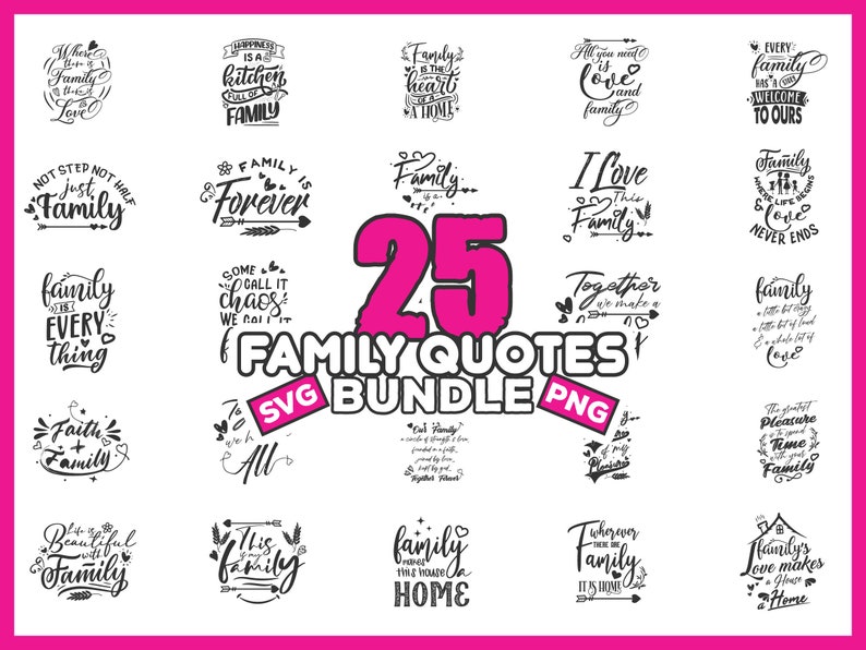 Instant Download Family Svg Files Home Decor Svg 25 Family Quotes Svg Bundle Family SVG Quotes Png Eps Family Love Svg Home Quote Svg