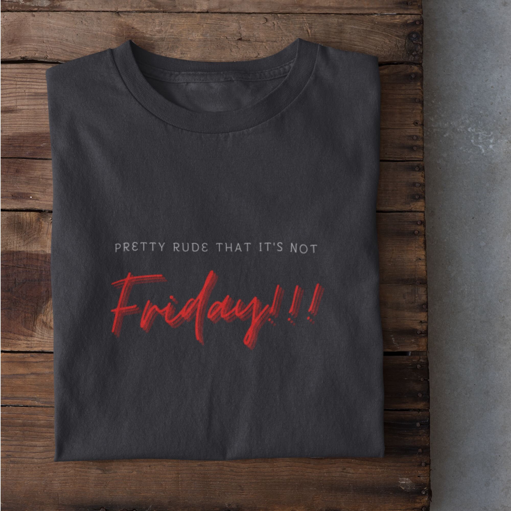 Friday Rude Pretty Rude That It's Not Fuckin Friday - Etsy