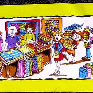 May include: A colorful illustration of a fabric store scene. Several women are shown, some behind a counter with fabric bolts, others carrying stacks of fabric. The image is framed with a bright yellow border.