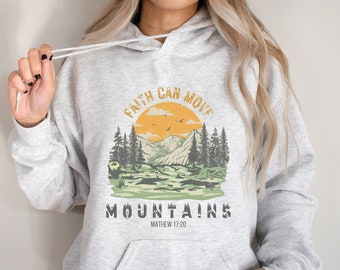 Faith hoodie Christian Hoodie Bible Verse Christian sweatshirt Scripture hoodie Faith moves mountains Christian clothes, christian apparel,
