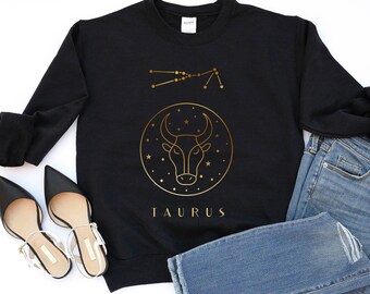 Taurus Sweatshirt Taurus Shirt Taurus Gift Horoscope Astrology Taurus Zodiac Sweatshirt Birthday Shirt Constellation Shirt Best Friend Gift
