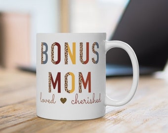 Stepmom coffee mug Bonus Mom Mug Gifts Mothers Day Birthday Gift for Bonus Mom Stepmom Mother in law Step Mom from adopted child Bonus Mama