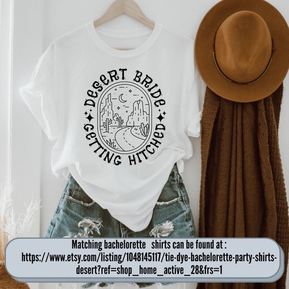 Desert Bachelorette Party Shirts Desert Bride Tie Dye Desert | Etsy