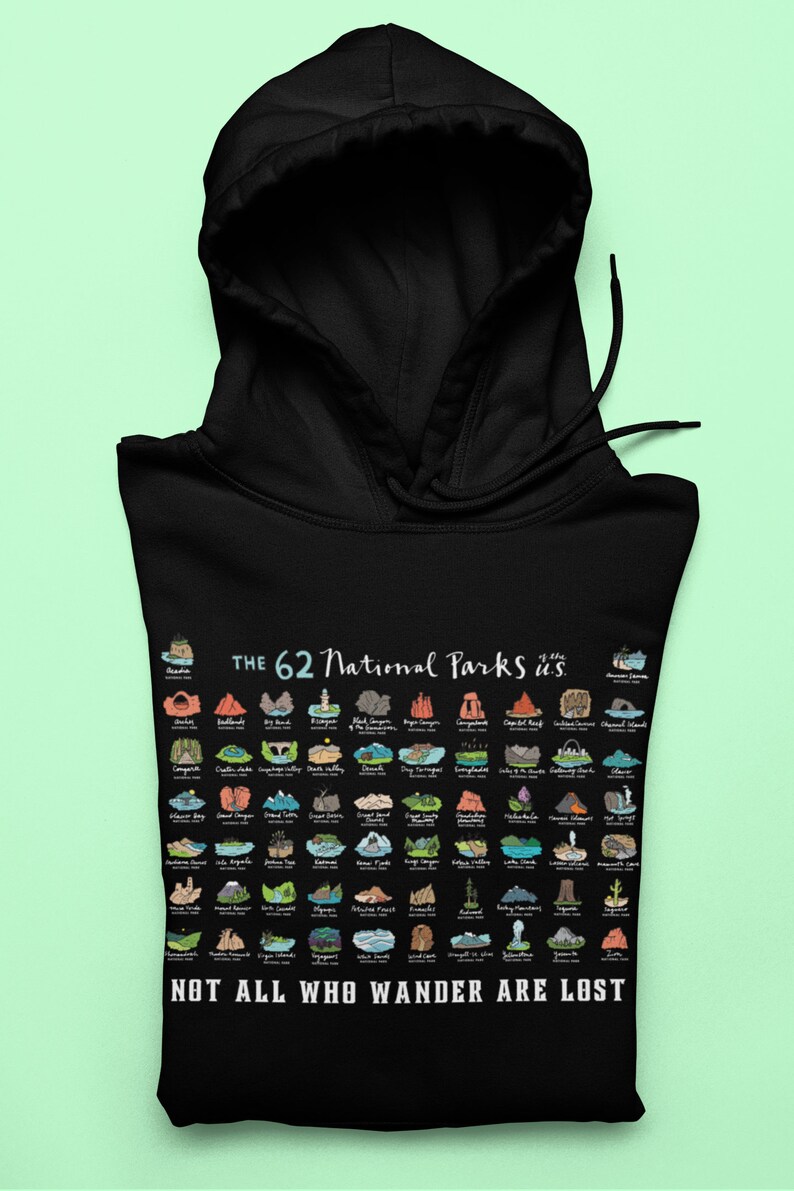 May include: Black hooded sweatshirt with a white graphic of the 62 National Parks of the U.S. with the text "Not all who wander are lost".