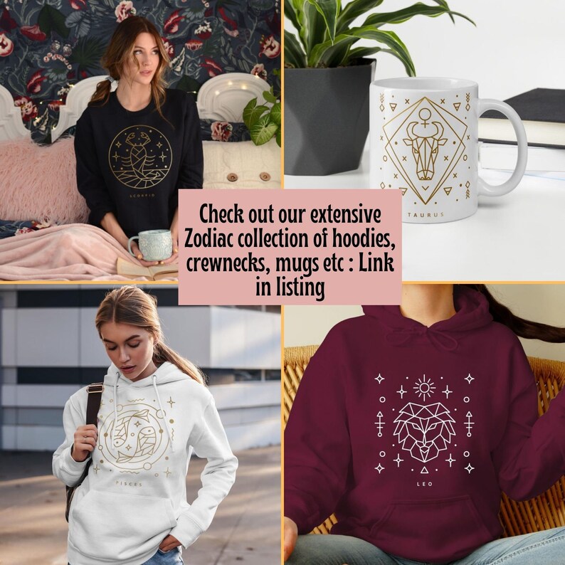 May include: A collection of zodiac-themed apparel and mugs. The image shows a black sweatshirt with a gold scorpion design, a white hoodie with a gold fish design, a maroon hoodie with a gold lion design, and a white mug with a gold bull design. The text "Check out our extensive Zodiac collection of hoodies, crewnecks, mugs etc : Link in listing" is displayed on the image.
