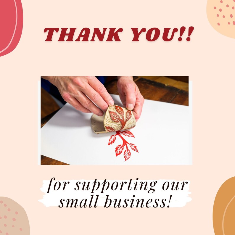 May include: Thank you! for supporting our small business! Image shows a hand using a red and brown carved wooden block to stamp a red leaf design onto a white surface.