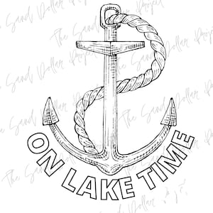 On Lake Time SVG lake time, png lake time, anchor svg, lake time anchor digital download, svg digital download