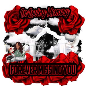 Center T-shirt PNG Design, Memorial, RIP Design, Funeral Background PNG, Sublimation, In loving Memory! Heaven, Celebration of Life