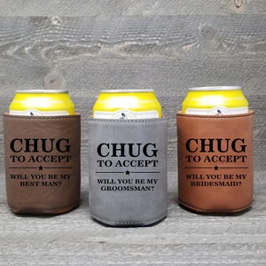 Laser Engraved Groomsmen Beverage Holder | Groomsman Can Holder | Beer Holder | Groomsmen Gift | Chug To Accept Beer Holder