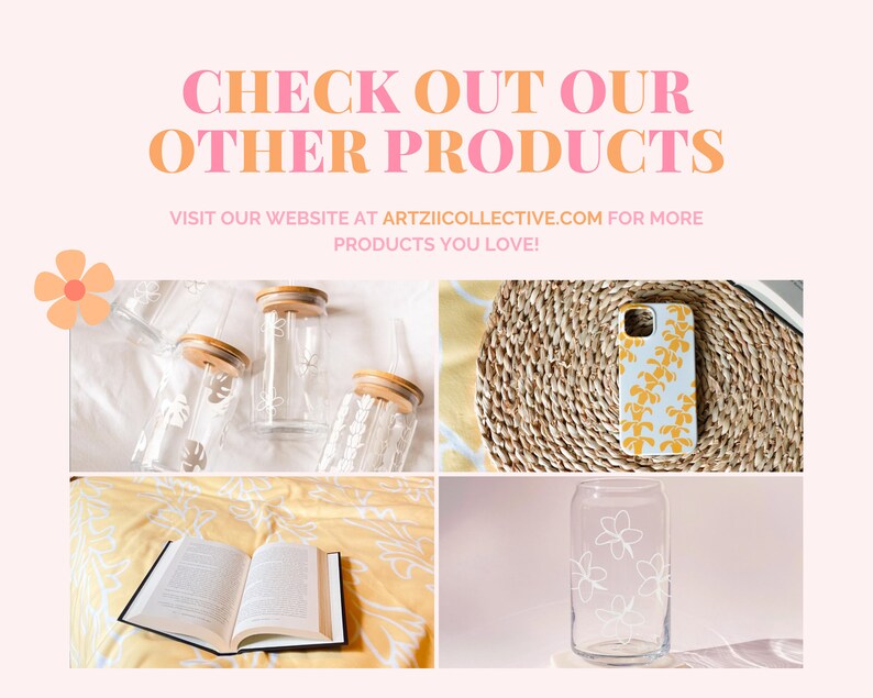 May include: A collage of products including clear glass tumblers with bamboo lids and white floral designs, a phone case with a yellow floral pattern, a glass with white floral designs, and an open book. Text reads "CHECK OUT OUR OTHER PRODUCTS".