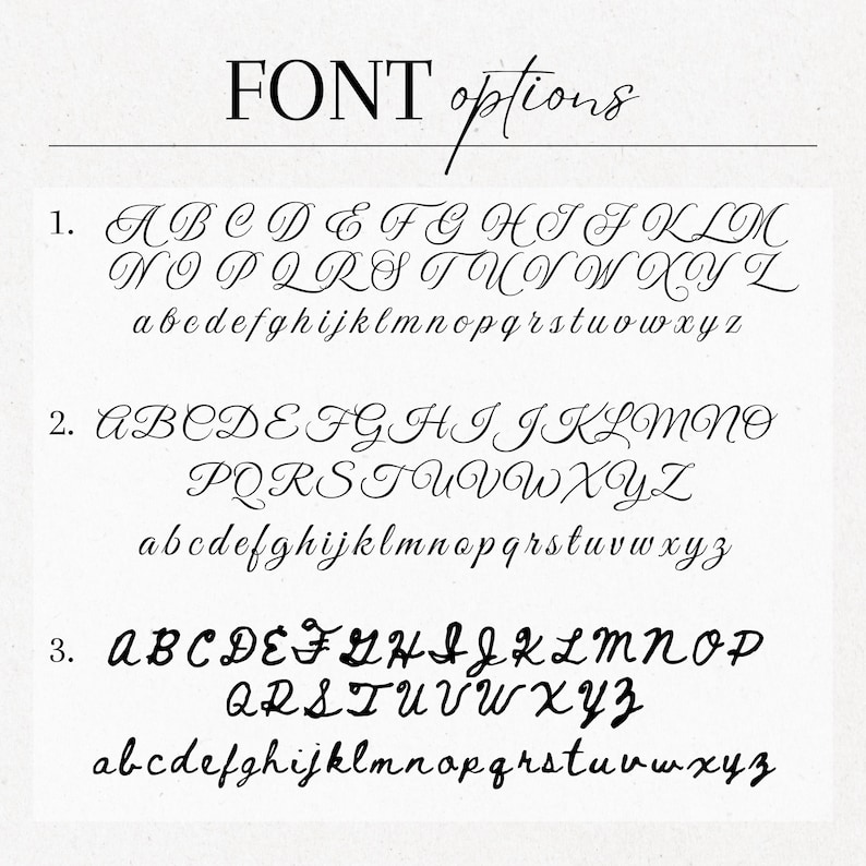 May include: A white background displays three font options in black. The text "FONT options" is at the top. Each font option includes uppercase and lowercase alphabets. The fonts are numbered 1, 2, and 3, each with a unique style.