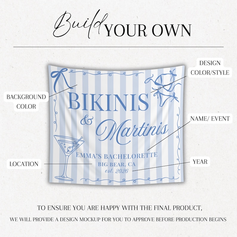 May include: A light blue and white striped banner with the words "Bikinis & Martinis" in blue script. The banner includes a martini glass illustration and text that reads "Emma's Bachelorette, Big Bear, CA, est. 2026."
