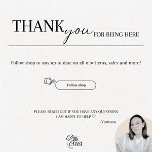 Może przedstawiać: Biała grafika z czarnymi słowami "THANK you FOR BEING HERE". Poniżej napis "Follow shop to stay up-to-date on all new items, sales and more!" oraz przycisk "Follow shop". Obraz zawiera r&oacute;wnież tekst "PLEASE REACH OUT IF YOU HAVE ANY QUESTIONS I AM HAPPY TO HELP -Vanessa".