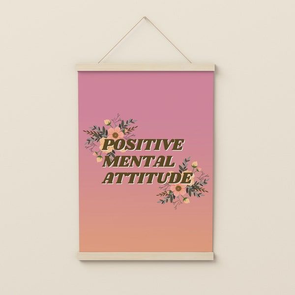 Positive Mental Attitude Print | PMA | Mental Health Print | Positive Vibes | Uplifting Art | Wall Decor | Poster | A4 | A3