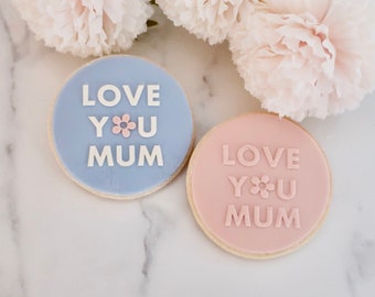 Love You Mum Flower - Fondant Embosser, Raised Embosser, Cookies, Cupcakes, Mothers day, Mum, Mom, Mam, Mama, Mother's Day, Daisy, Grandma