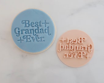 Best Grandad Ever - Fondant Stamp - Embosser, Children Cookie stamp, Fathers day, Daddy, Dad, Pops, Papa, Father's Day, Happy Fathers Day