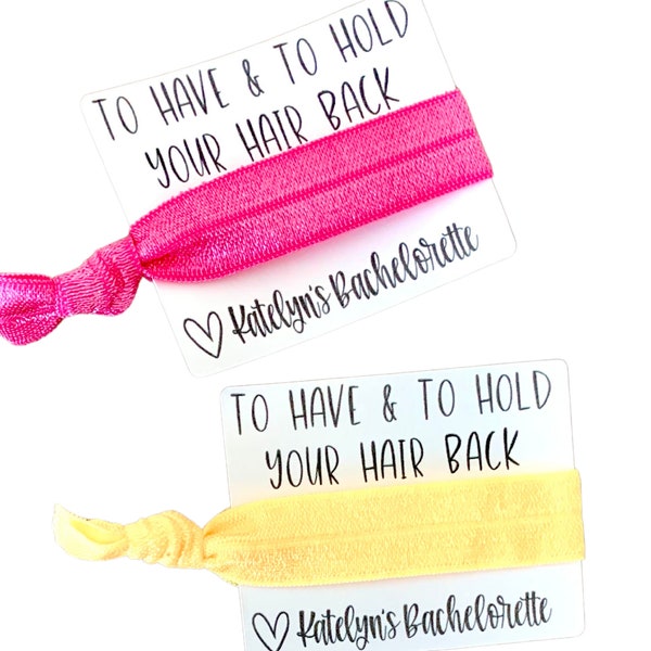 Bachelorette Hairtie Cards, Personalized Bachelorette Favors, Bridal Party Hair Tie, To Have and To Hold Your Hair Back, Bridesmaid Gifts