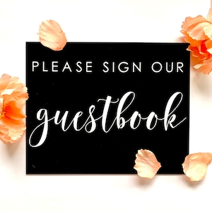 Please Sign Our Guestbook Acrylic Sign, Painted Acrylic Wedding Sign, Black Guestbook Table Sign