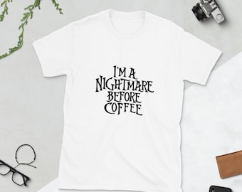 Pesadilla sin café, regalo para el amante del café, camisa de café, ajuste unisex, camisa de café, camisas de café divertidas, amante del café, pero el primer café