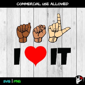 ASL SVG • Asl I Love It • Sign Language SVG • cut files • printable • American Sign Language • Asl clipart • sign language design • svg png