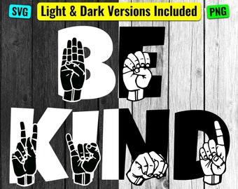 ASL SVG • Be Kind Sign Language Design • Digital svg PNG • Hand Signs • Fingerspelling • American Sign Language • asl Design • asl letters