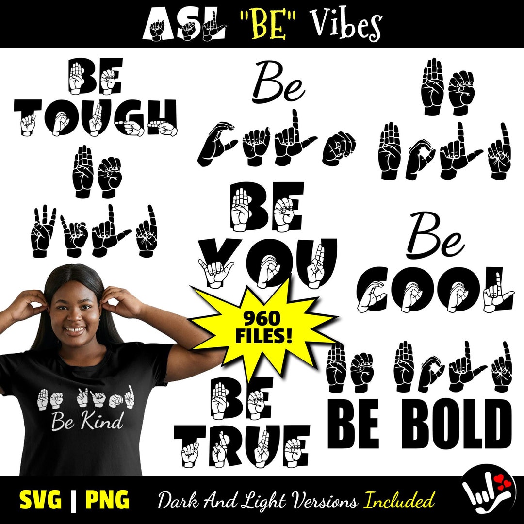 ASL ‘BE’ Messages SVG Bundle • American Sign Language • Svg Png • Cut ...