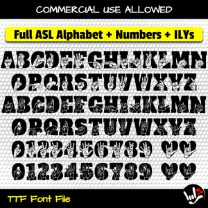 May include: Black and white image of the American Sign Language alphabet and numbers. The letters and numbers are formed by hands in the sign language. The image also includes the sign for "I love you". The text "Full ASL Alphabet + Numbers + ILYS" and "TTF Font File" are included in the image.