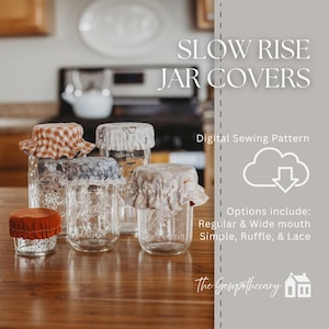 May include: Digital sewing pattern for slow rise jar covers. The image displays four glass jars with fabric covers in various patterns including orange gingham, blue floral, and solid rust. Text includes 'SLOW RISE JAR COVERS' and 'Digital Sewing Pattern'.