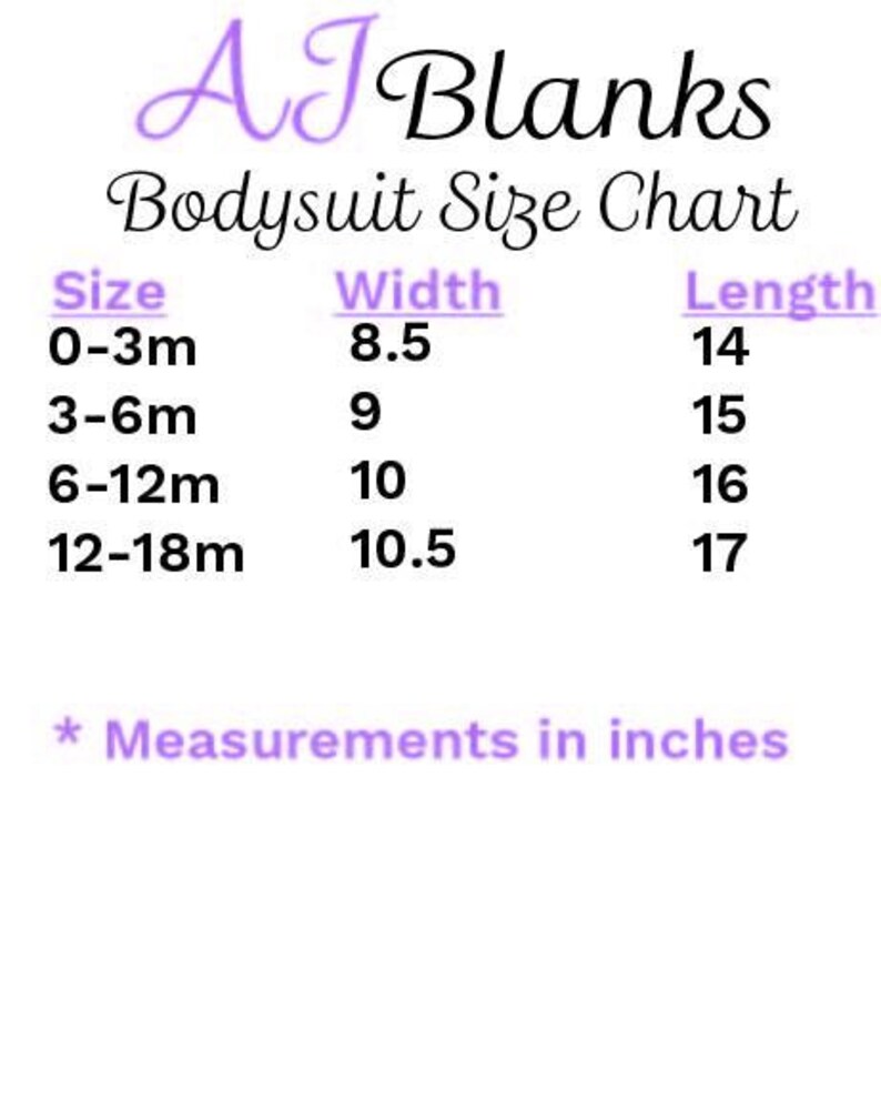 May include: A chart showing bodysuit sizes for babies, with measurements in inches. The chart lists sizes from 0-3 months to 12-18 months, with corresponding width and length measurements.