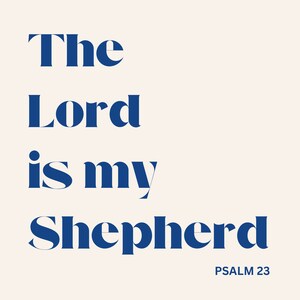 The Lord Is My Shepherd Print