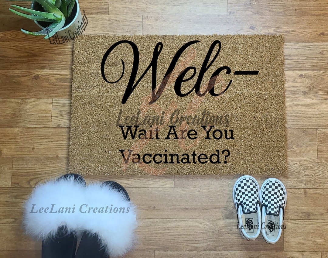 Welc Wait Are You Vaccinated COVID Doormat Funny Mat