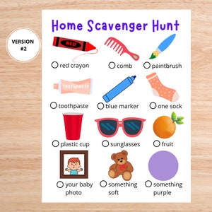 Pu&ograve; includere: Un gioco di caccia al tesoro stampabile per bambini con illustrazioni di un crayon rosso, un pettine, un pennello, dentifricio, un pennarello blu, una calza, un bicchiere di plastica, occhiali da sole, frutta, una cornice per foto, un orsacchiotto e un cerchio viola. Il gioco istruisce i giocatori a trovare gli oggetti nella loro casa.