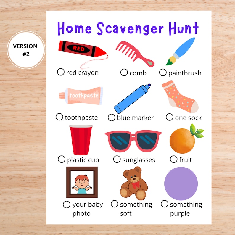 Pu&ograve; includere: Un gioco di caccia al tesoro stampabile per bambini con illustrazioni di un crayon rosso, un pettine, un pennello, dentifricio, un pennarello blu, una calza, un bicchiere di plastica, occhiali da sole, frutta, una cornice per foto, un orsacchiotto e un cerchio viola. Il gioco istruisce i giocatori a trovare gli oggetti nella loro casa.