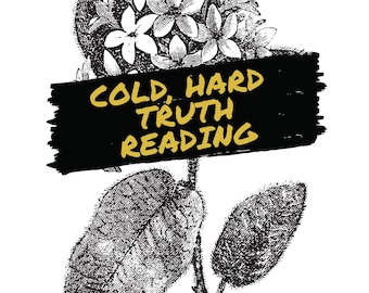 Cold, Hard Truth Reading