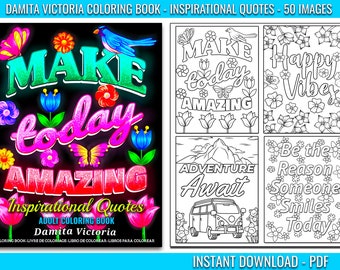 Damita Victoria Inspirational Quotes Make Today Amazing Coloring Book | Large Prints Coloring | Digital Coloring Pages | Instant Download