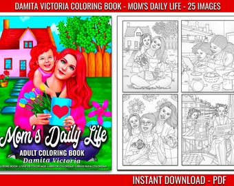 Damita Victoria Mom's Daily Life Coloring Book | Women Coloring Pages for Adults Relaxation | Digital Coloring Pages | Instant Download PDF