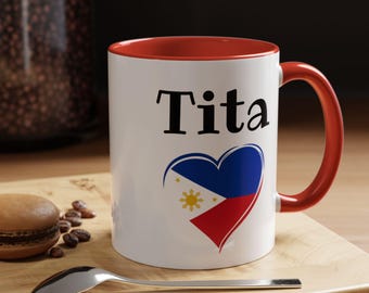 Tita Accent Mugs, Tita and Flag Mug, Tita Mugs, Tita Gifts, Tita Birthday Gift, Filipino Heart Flag, Filipino Gifts