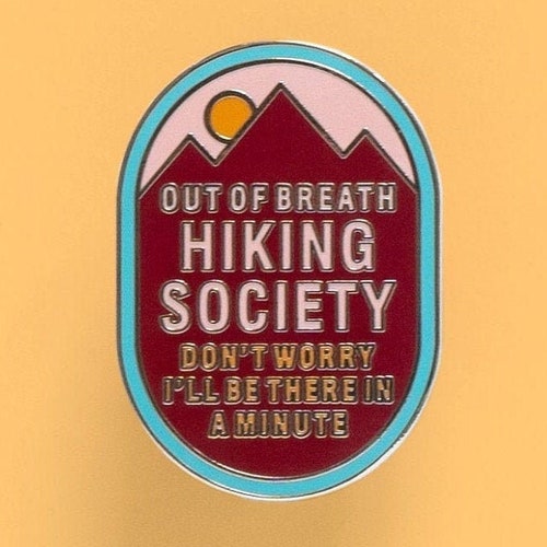 Hiking Enamel Pin the Out of Breath Hiking Society Etsy UK