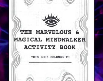 May include: A white activity book with a black graphic of an eye at the top. The text reads THE MARVELOUS & MAGICAL MINDWALKER ACTIVITY BOOK and THIS BOOK BELONGS TO with a line for a name. A wavy gray border frames the text on the cover.