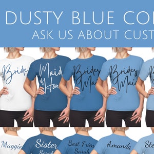 Dusty Blue Bridesmaids Shirt, Bridesmaid custom tshirts, Wedding Custom Shirts, Maid of Honor Shirt, Bridesmaid Gift, Bridal Party Shirts