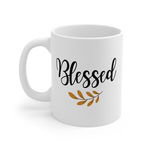 Blessed, Thanksgiving Mug, Thanksgiving Quote, 2020 Challenge Gift