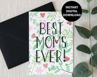 LGBTQ+, Best Moms Ever, Mothers Day Greeting Card, Lesbian, Printable, Digital Download, PDF