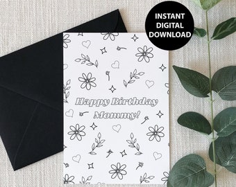Happy Birthday Mommy Card, Colouring, Floral, Greeting Card, Printable, Digital Download, PDF
