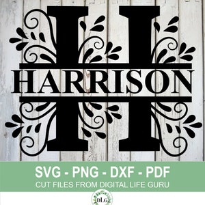 May include: Black monogram design featuring the name "Harrison" in a bold font, with the letter "H" as the central element. Decorative floral flourishes frame the name. The image includes the text "SVG - PNG - DXF - PDF" and "CUT FILES FROM DIGITAL LIFE GURU".